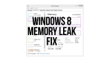 Windows 8 Memory Leak Fix