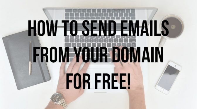 Sending Emails from Custom Domains for Free